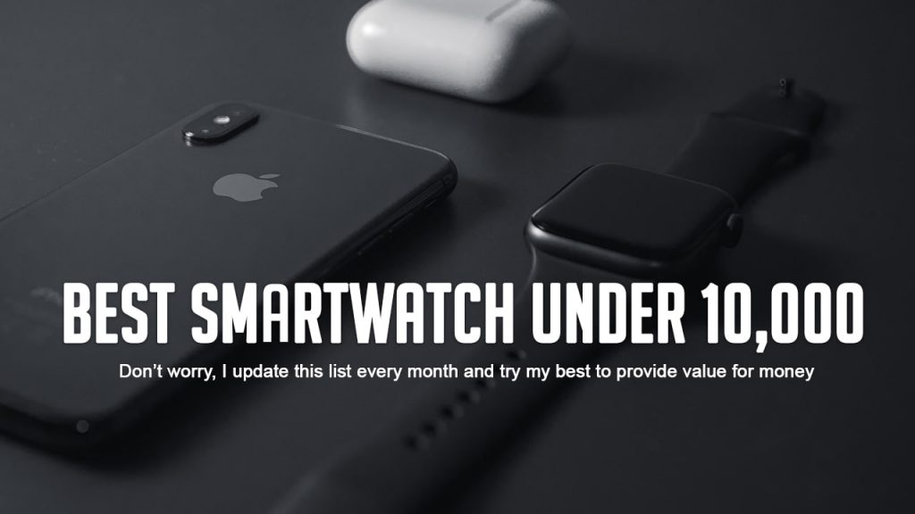 top 10 smartwatch under 10000